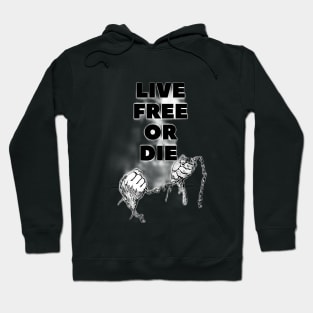 live free or die| the best quotes about life ever Hoodie